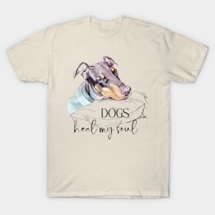 DOGS Heal my Soul - Doberman Pinscher T-Shirt